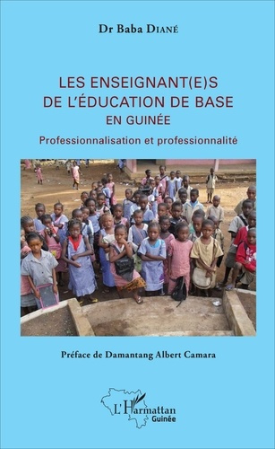 Emprunter Les enseignant(e)s de l'éducation de base en Guinée. Professionnalisation et professionnalité livre