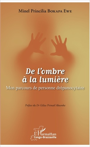 Emprunter De l'ombre à la lumière. Mon parcours de personne drépanocytaire livre