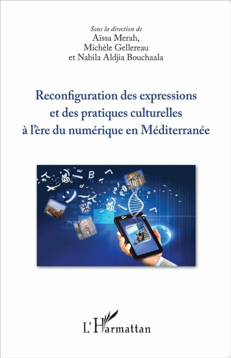 Emprunter Reconfiguration des expressions et des pratiques culturelles à l'ère du numérique en Méditerranée livre
