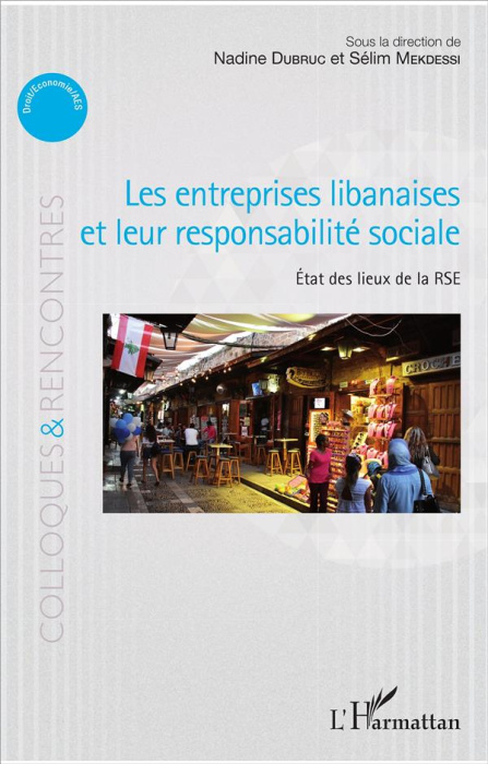 Emprunter Les entreprises libanaises et leur responsabilité sociale. Etat des lieux de la RSE livre