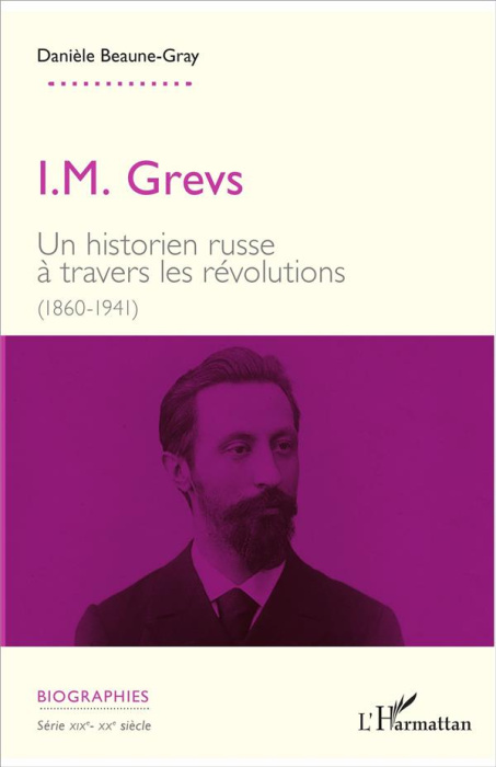 Emprunter I.M. Grevs. Un historien russe à travers les révolutions (1860-1941) livre