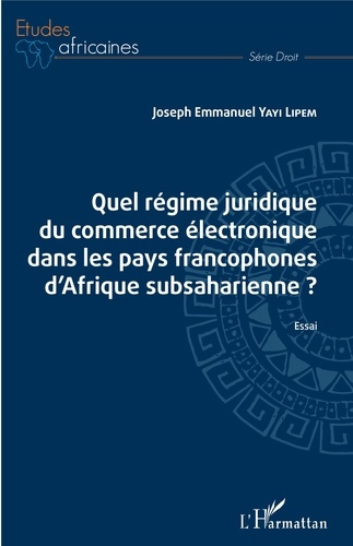 Emprunter Quel régime juridique du commerce électronique dans les pays francophones d'Afrique subsaharienne ? livre