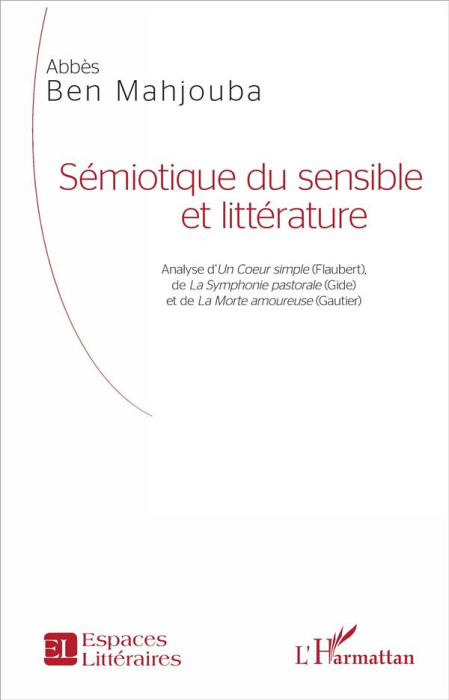 Emprunter Sémiotique du sensible et littérature. Analyse d'Un Coeur simple (Flaubert), de La Symphonie pastora livre
