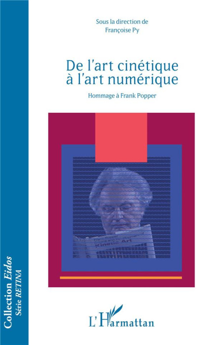 Emprunter De l'art cinétique à l'art numérique. Hommage à Frank Popper livre