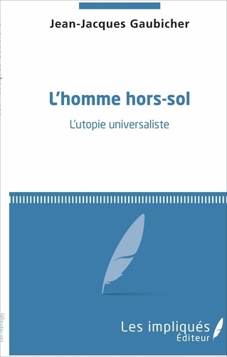 Emprunter L'homme hors-sol. L'utopie universaliste livre