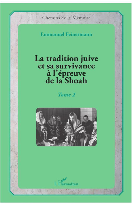 Emprunter La tradition juive et sa survivance à l'épreuve de la Shoah. Tome 2 livre