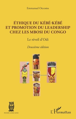 Emprunter Ethique du Kébé-kébé et promotion du leadership chez les Mbosi du Congo. Le réveil d'Odi, 2e édition livre