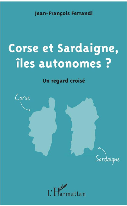 Emprunter Corse et Sardaigne, îles autonomes ? Un regard croisé livre