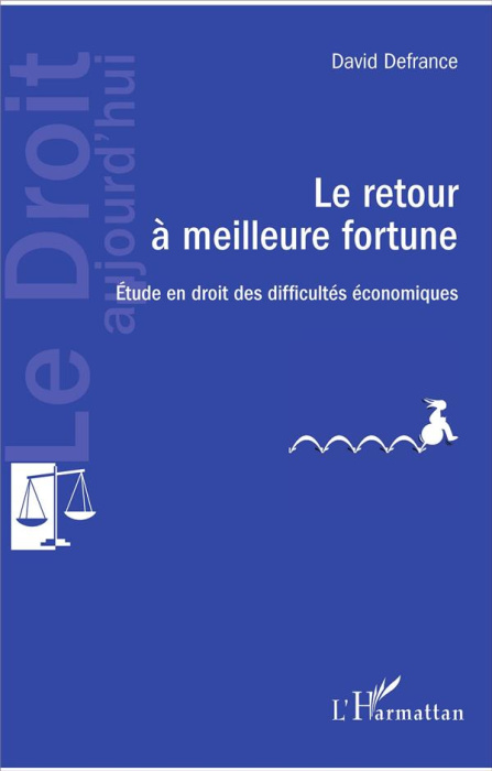 Emprunter Le retour à meilleure fortune. Etude en droit des difficultés économiques livre