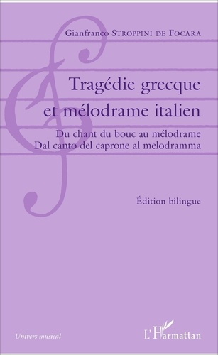 Emprunter Tragédie grecque et mélodrame italien. Du chant du bouc au mélodrame, Edition bilingue français-ital livre