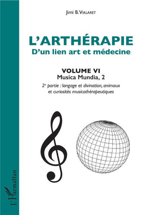 Emprunter L'arthérapie, d'un lien art et médecine. Volume 6, Musica Mundia. 2e partie : langage et divination, livre