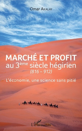 Emprunter Marché et profit au 3ème siècle hégirien (816-912). L'économie, une science sans pitié livre