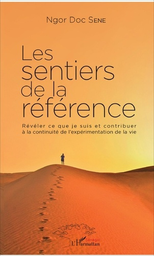 Emprunter Les sentiers de la référence. Révéler ce que je suis et contribuer à la continuité de l'expérimentat livre