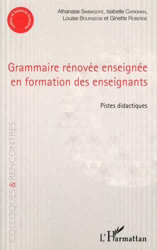 Emprunter Grammaire rénovée enseignée en formation des enseignants. Pistes didactiques livre