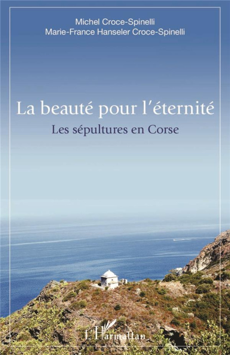 Emprunter La beauté pour l'éternité. Les sépultures en Corse livre