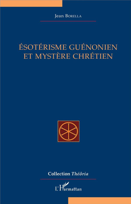 Emprunter Esotérisme guénonien et mystère chrétien livre