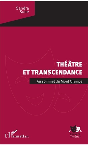 Emprunter Théâtre et transcendance. Au sommet du Mont Olympe livre