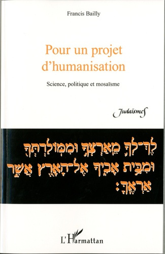 Emprunter Pour un projet d'humanisation. Science, politique et mosaïsme livre