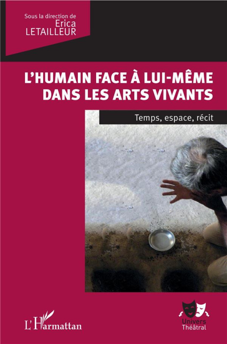 Emprunter L'humain face à lui-même dans les arts vivants. Temps, espace, récit livre