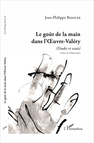 Emprunter Le goût de la main dans l'Oeuvre-Valéry. (Etudes et essais) livre