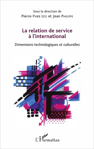 Emprunter La relation de service à l'international. Dimensions technologiques et culturelles livre