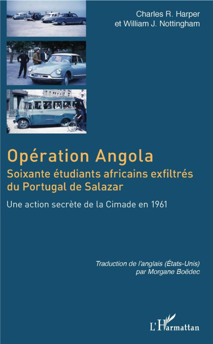 Emprunter Opération Angola. Soixante étudiants africains exfiltrés du Portugal de Salazar - Une action secrète livre
