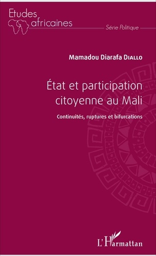 Emprunter Etat et participation citoyenne au Mali. Continuité, ruptures et bifurcations livre