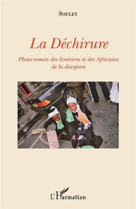 Emprunter La Déchirure. Photo-roman des Ivoiriens et des Africains de la diaspora livre