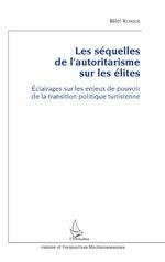 Emprunter Les séquelles de l'autoritarisme sur les élites. Eclairages sur les enjeux de pouvoir de la transiti livre