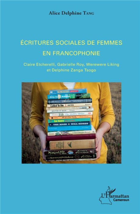 Emprunter Ecritures sociales de femmes en francophonie. Claire Etcherelli, Gabrielle Roy, Werewere Liking et D livre