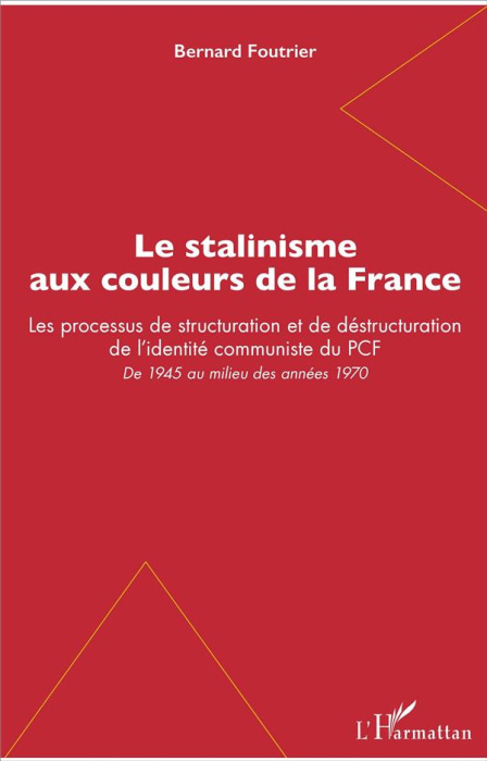Emprunter Le stalinisme aux couleurs de la France. Les processus de structuration et de déstructuration de l'i livre