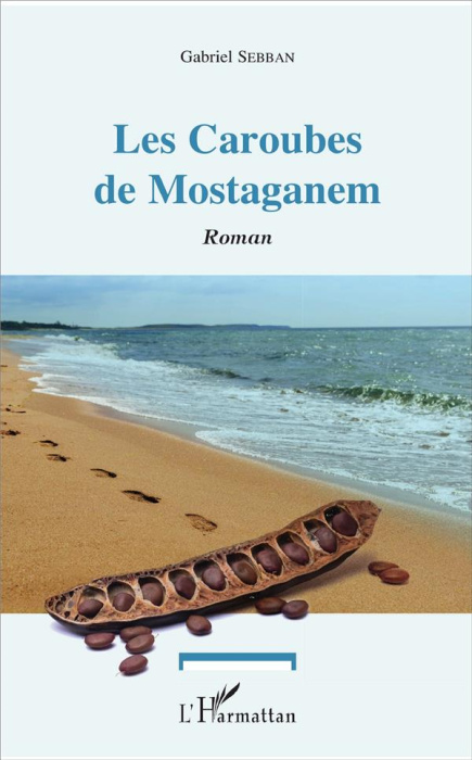 Emprunter Les Caroubes de Mostaganem livre