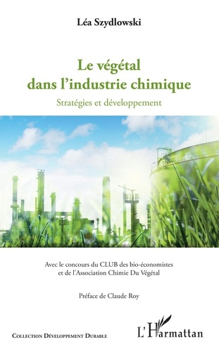 Emprunter Le végétal dans l'industrie chimique. Stratégies et développement livre