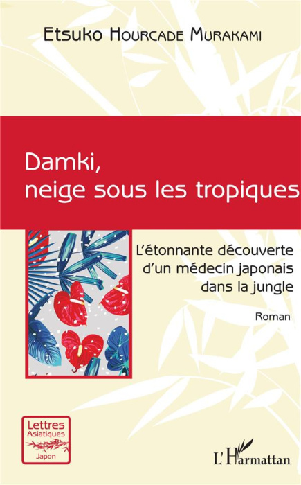 Emprunter Damki, neige sous les tropiques. L'étonnante découverte d'un médecin japonais dans la jungle livre