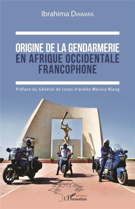 Emprunter Origine de la gendarmerie en Afrique occidentale francophone livre