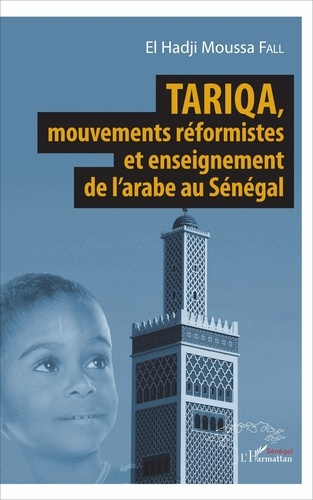 Emprunter Tariqa, mouvements réformistes et enseignement de l'arabe au Sénégal livre