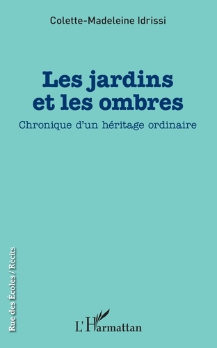 Emprunter Les jardins et les ombres. Chronique d'un héritage ordinaire livre