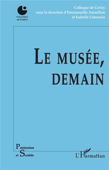 Emprunter Le musée, demain livre