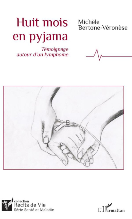 Emprunter Huit mois en pyjama. Témoignage autour d'un lymphome livre