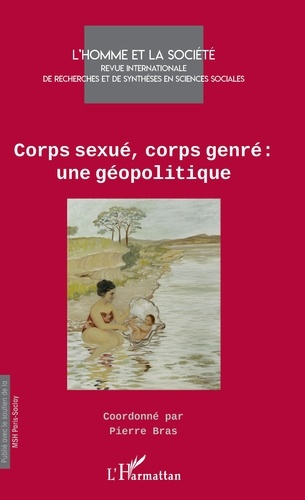 Emprunter L'Homme et la Société N° 203-204, 2017/1-2 : Corps sexué, corps genré. Une géopolitique livre