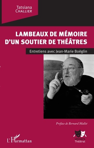 Emprunter Lambeaux de mémoire d'un soutier de théâtres. Entretiens avec Jean-Marie Boëglin livre
