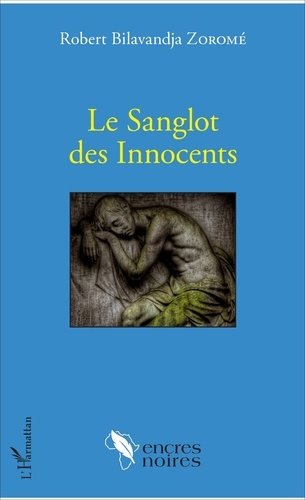 Emprunter Le Sanglot des Innocents livre