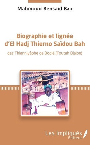 Emprunter Biographie et lignée d'El Hadj Thierno Saidou Bah livre