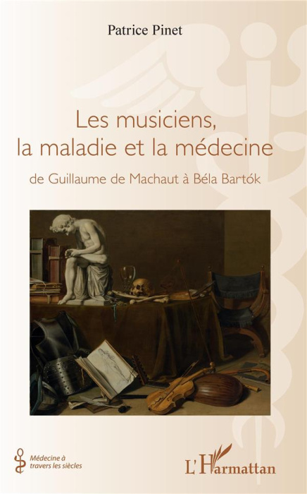 Emprunter Les musiciens, la maladie et la médecine. De Guillaume de Machaut à Béla Bartok livre