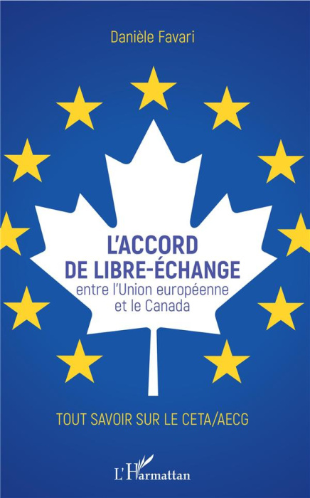 Emprunter L'accord de libre-échange entre l'Union européenne et le Canada. Tout savoir sur le CETA/AECG livre