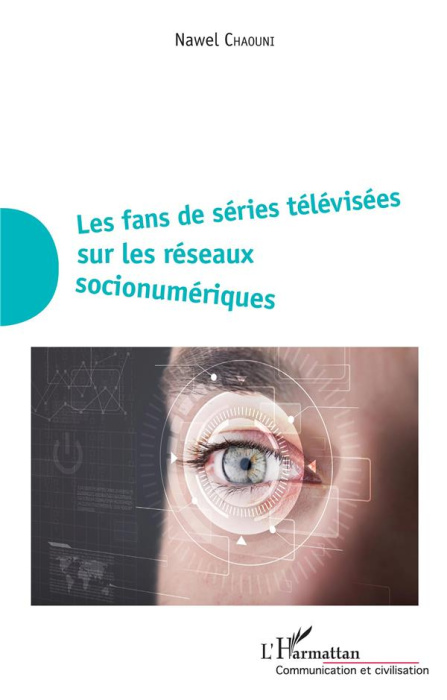 Emprunter Les fans de séries télévisées sur les réseaux socionumériques livre