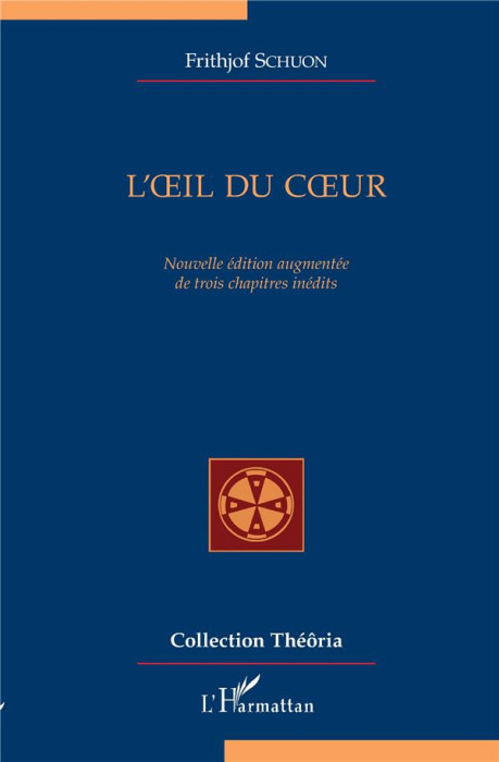 Emprunter L'oeil du Coeur. Nouvelle édition augmentée de trois chapitres inédits livre