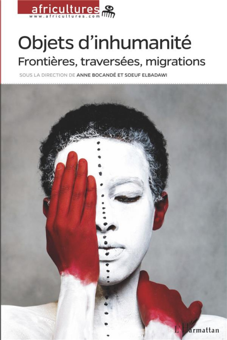 Emprunter Africultures N° 106 : Objets d'inhumanité. Frontières, traversées, migrations livre