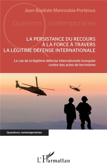 Emprunter La persistance du recours à la force à travers la légitime défense internationale livre