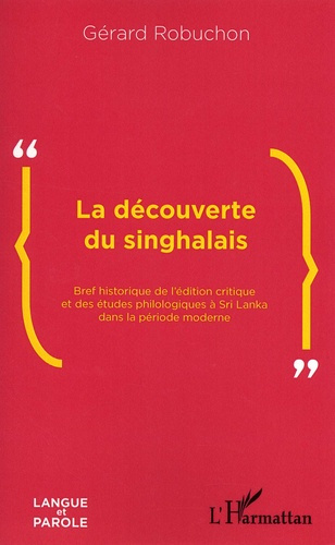 Emprunter La découverte du singhalais. Bref historique de l'édition critique et des études philologiques à Sri livre
